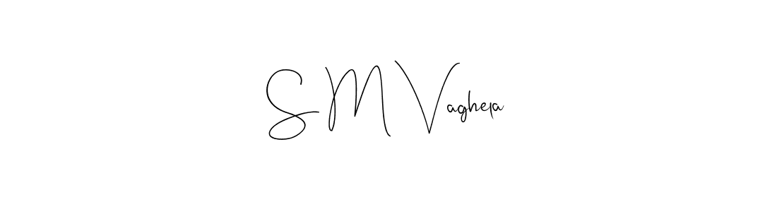 S M Vaghela stylish signature style. Best Handwritten Sign (Andilay-7BmLP) for my name. Handwritten Signature Collection Ideas for my name S M Vaghela. S M Vaghela signature style 4 images and pictures png