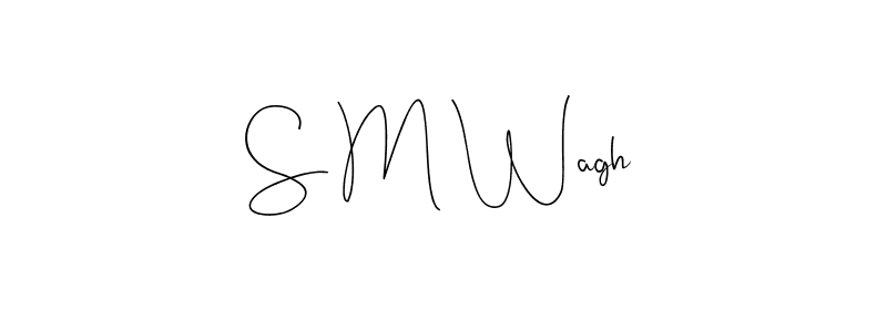 It looks lik you need a new signature style for name S M Wagh. Design unique handwritten (Andilay-7BmLP) signature with our free signature maker in just a few clicks. S M Wagh signature style 4 images and pictures png