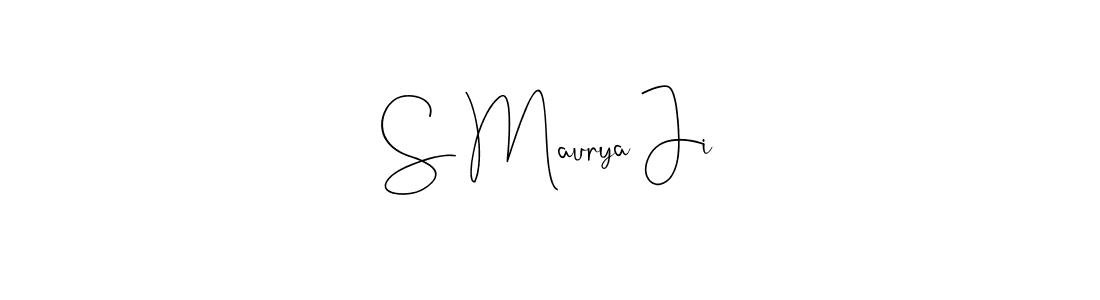 Create a beautiful signature design for name S Maurya Ji. With this signature (Andilay-7BmLP) fonts, you can make a handwritten signature for free. S Maurya Ji signature style 4 images and pictures png