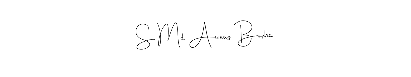Also we have S Md Aweaz Basha name is the best signature style. Create professional handwritten signature collection using Andilay-7BmLP autograph style. S Md Aweaz Basha signature style 4 images and pictures png