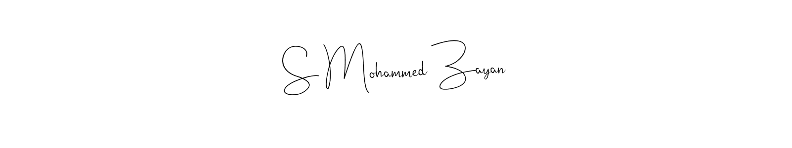Make a beautiful signature design for name S Mohammed Zayan. With this signature (Andilay-7BmLP) style, you can create a handwritten signature for free. S Mohammed Zayan signature style 4 images and pictures png