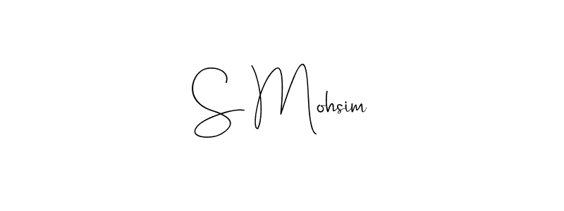 Make a beautiful signature design for name S Mohsim. With this signature (Andilay-7BmLP) style, you can create a handwritten signature for free. S Mohsim signature style 4 images and pictures png