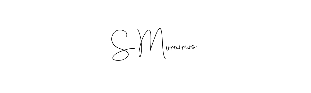 Create a beautiful signature design for name S Murairwa. With this signature (Andilay-7BmLP) fonts, you can make a handwritten signature for free. S Murairwa signature style 4 images and pictures png