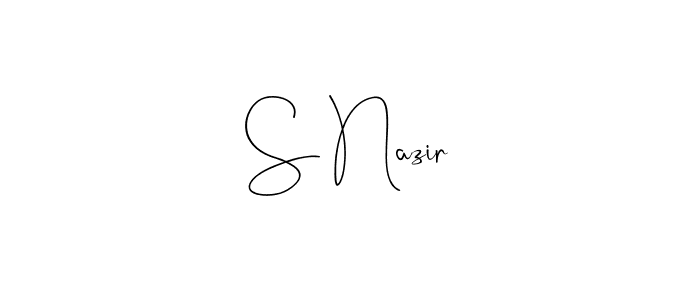 Make a beautiful signature design for name S Nazir. With this signature (Andilay-7BmLP) style, you can create a handwritten signature for free. S Nazir signature style 4 images and pictures png