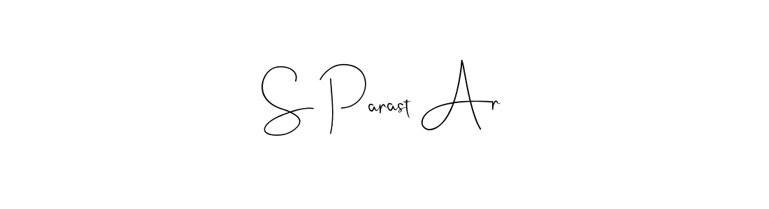 You should practise on your own different ways (Andilay-7BmLP) to write your name (S Parast Ar) in signature. don't let someone else do it for you. S Parast Ar signature style 4 images and pictures png