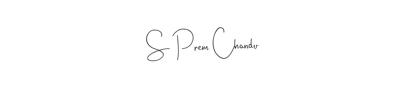 Make a short S Prem Chandu signature style. Manage your documents anywhere anytime using Andilay-7BmLP. Create and add eSignatures, submit forms, share and send files easily. S Prem Chandu signature style 4 images and pictures png