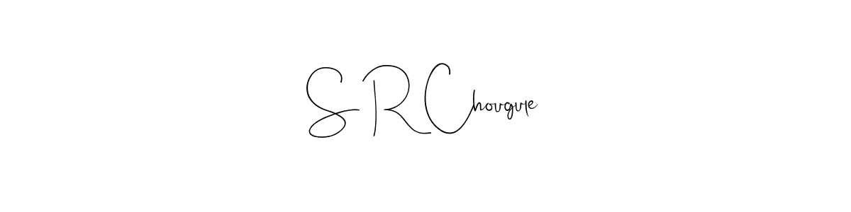 Make a beautiful signature design for name S R Chougule. With this signature (Andilay-7BmLP) style, you can create a handwritten signature for free. S R Chougule signature style 4 images and pictures png