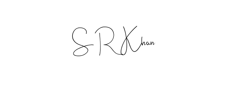 Make a beautiful signature design for name S R Khan. With this signature (Andilay-7BmLP) style, you can create a handwritten signature for free. S R Khan signature style 4 images and pictures png