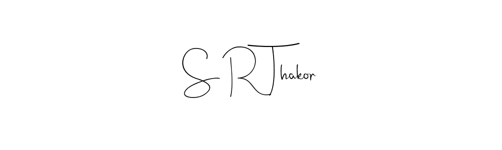 How to make S R Thakor name signature. Use Andilay-7BmLP style for creating short signs online. This is the latest handwritten sign. S R Thakor signature style 4 images and pictures png