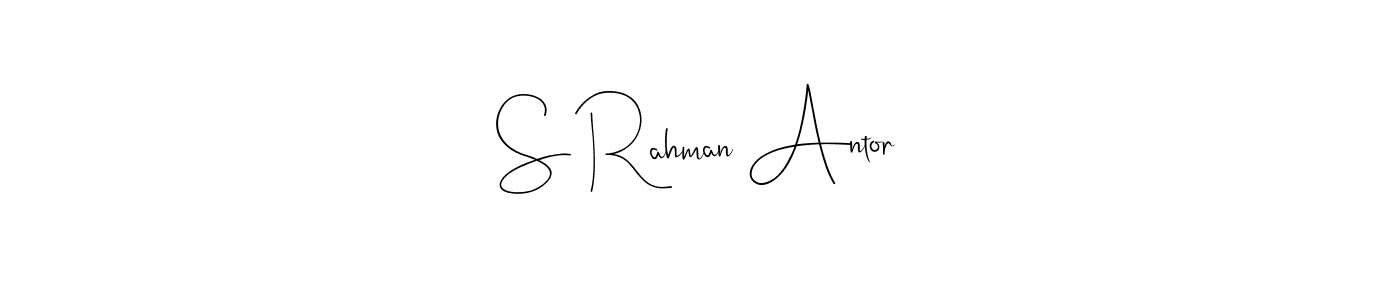 How to make S Rahman Antor name signature. Use Andilay-7BmLP style for creating short signs online. This is the latest handwritten sign. S Rahman Antor signature style 4 images and pictures png