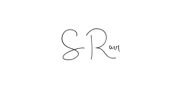 S Raul stylish signature style. Best Handwritten Sign (Andilay-7BmLP) for my name. Handwritten Signature Collection Ideas for my name S Raul. S Raul signature style 4 images and pictures png