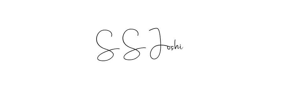 Create a beautiful signature design for name S S Joshi. With this signature (Andilay-7BmLP) fonts, you can make a handwritten signature for free. S S Joshi signature style 4 images and pictures png