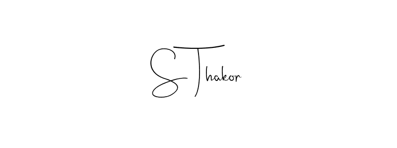 Make a beautiful signature design for name S Thakor. With this signature (Andilay-7BmLP) style, you can create a handwritten signature for free. S Thakor signature style 4 images and pictures png