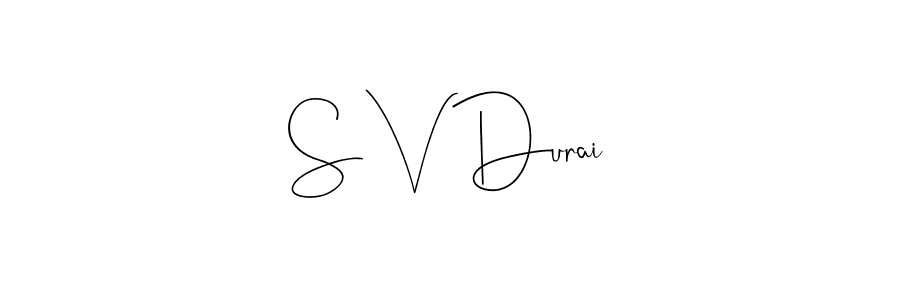 Create a beautiful signature design for name S V Durai. With this signature (Andilay-7BmLP) fonts, you can make a handwritten signature for free. S V Durai signature style 4 images and pictures png