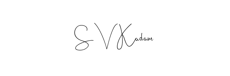 How to make S V Kadam name signature. Use Andilay-7BmLP style for creating short signs online. This is the latest handwritten sign. S V Kadam signature style 4 images and pictures png