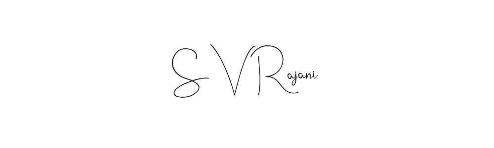 How to make S V Rajani signature? Andilay-7BmLP is a professional autograph style. Create handwritten signature for S V Rajani name. S V Rajani signature style 4 images and pictures png