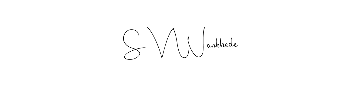 How to make S V Wankhede name signature. Use Andilay-7BmLP style for creating short signs online. This is the latest handwritten sign. S V Wankhede signature style 4 images and pictures png