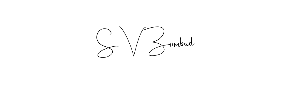 Check out images of Autograph of S V Zumbad name. Actor S V Zumbad Signature Style. Andilay-7BmLP is a professional sign style online. S V Zumbad signature style 4 images and pictures png