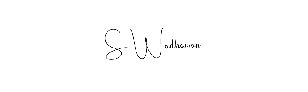 Also we have S Wadhawan name is the best signature style. Create professional handwritten signature collection using Andilay-7BmLP autograph style. S Wadhawan signature style 4 images and pictures png