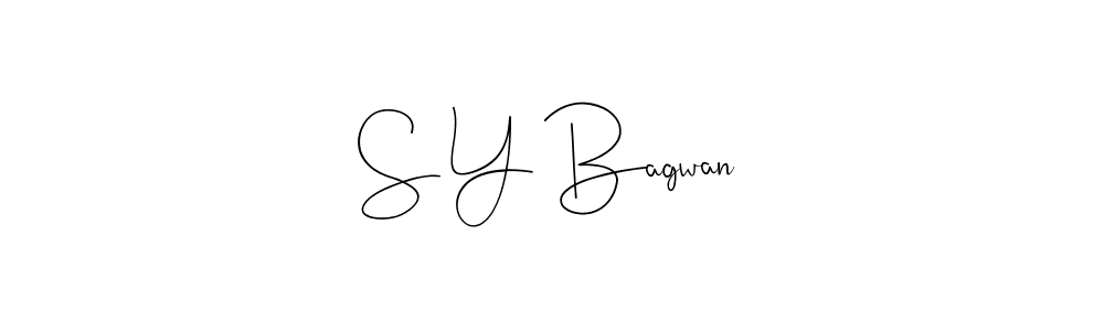 S Y Bagwan stylish signature style. Best Handwritten Sign (Andilay-7BmLP) for my name. Handwritten Signature Collection Ideas for my name S Y Bagwan. S Y Bagwan signature style 4 images and pictures png