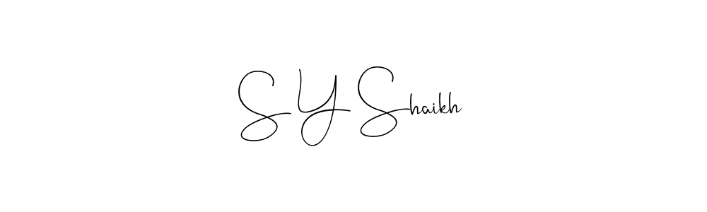 Create a beautiful signature design for name S Y Shaikh. With this signature (Andilay-7BmLP) fonts, you can make a handwritten signature for free. S Y Shaikh signature style 4 images and pictures png