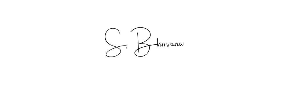 Create a beautiful signature design for name S. Bhuvana. With this signature (Andilay-7BmLP) fonts, you can make a handwritten signature for free. S. Bhuvana signature style 4 images and pictures png