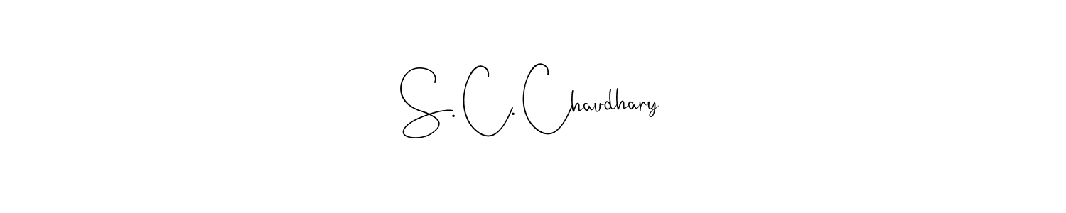 Also we have S. C. Chaudhary name is the best signature style. Create professional handwritten signature collection using Andilay-7BmLP autograph style. S. C. Chaudhary signature style 4 images and pictures png