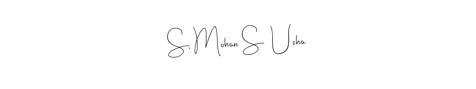 Make a beautiful signature design for name S. Mohan S  Usha. With this signature (Andilay-7BmLP) style, you can create a handwritten signature for free. S. Mohan S  Usha signature style 4 images and pictures png
