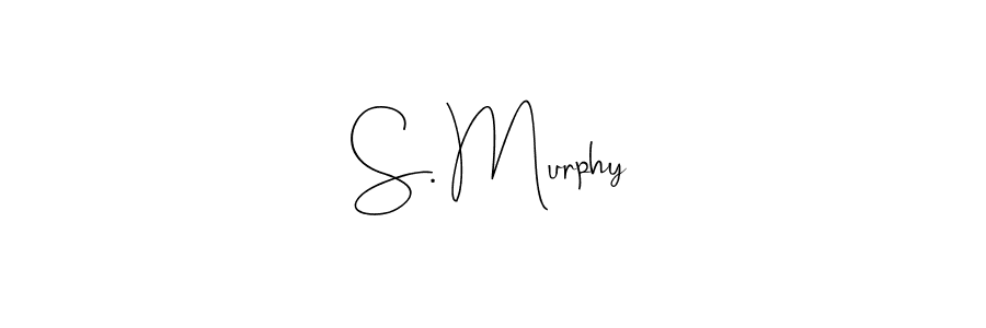 It looks lik you need a new signature style for name S. Murphy. Design unique handwritten (Andilay-7BmLP) signature with our free signature maker in just a few clicks. S. Murphy signature style 4 images and pictures png