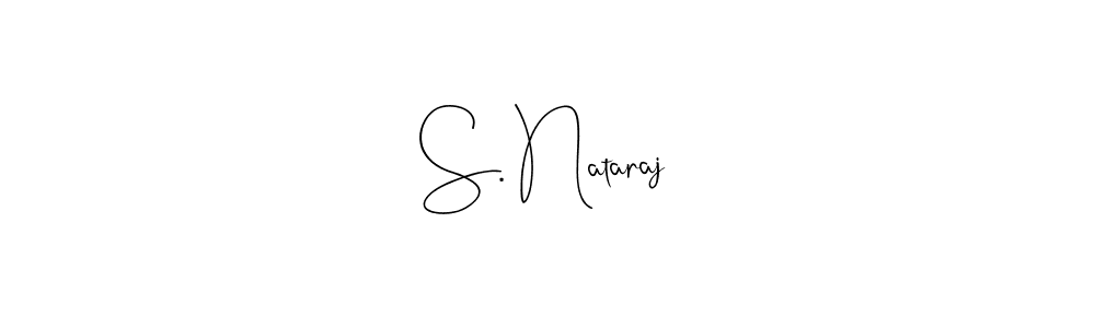 You should practise on your own different ways (Andilay-7BmLP) to write your name (S. Nataraj) in signature. don't let someone else do it for you. S. Nataraj signature style 4 images and pictures png