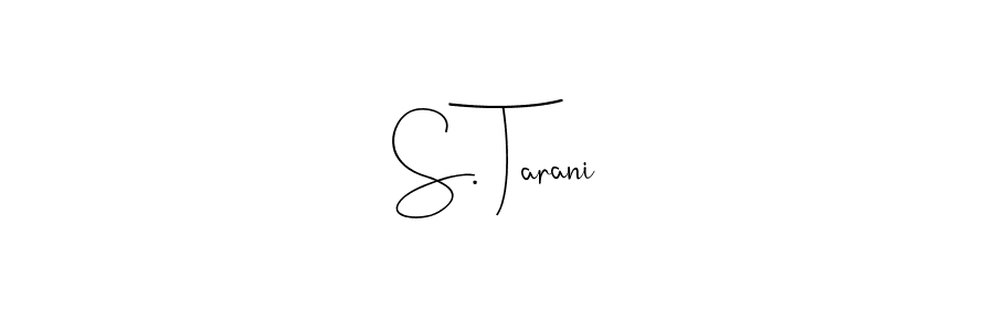 Also You can easily find your signature by using the search form. We will create S. Tarani name handwritten signature images for you free of cost using Andilay-7BmLP sign style. S. Tarani signature style 4 images and pictures png