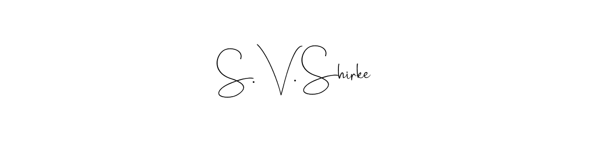 S. V. Shirke stylish signature style. Best Handwritten Sign (Andilay-7BmLP) for my name. Handwritten Signature Collection Ideas for my name S. V. Shirke. S. V. Shirke signature style 4 images and pictures png