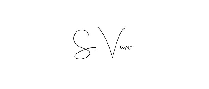 How to make S. Vasu name signature. Use Andilay-7BmLP style for creating short signs online. This is the latest handwritten sign. S. Vasu signature style 4 images and pictures png