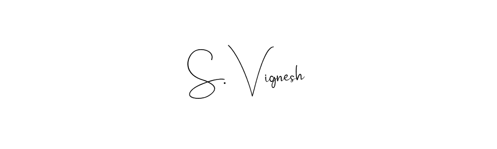 How to make S. Vignesh name signature. Use Andilay-7BmLP style for creating short signs online. This is the latest handwritten sign. S. Vignesh signature style 4 images and pictures png