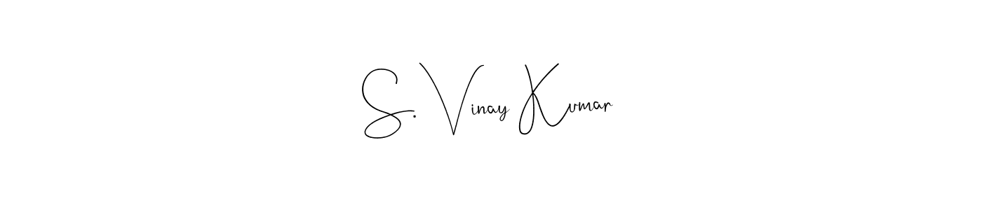 Create a beautiful signature design for name S. Vinay Kumar. With this signature (Andilay-7BmLP) fonts, you can make a handwritten signature for free. S. Vinay Kumar signature style 4 images and pictures png