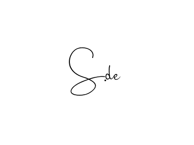 Make a short S.de signature style. Manage your documents anywhere anytime using Andilay-7BmLP. Create and add eSignatures, submit forms, share and send files easily. S.de signature style 4 images and pictures png