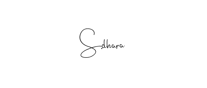 Create a beautiful signature design for name S.dhara. With this signature (Andilay-7BmLP) fonts, you can make a handwritten signature for free. S.dhara signature style 4 images and pictures png