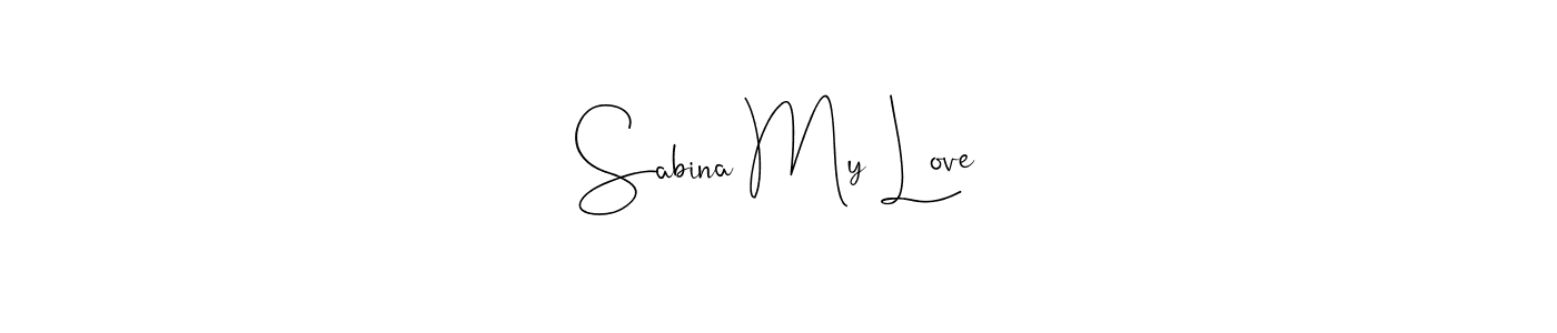 You should practise on your own different ways (Andilay-7BmLP) to write your name (Sabina My Love) in signature. don't let someone else do it for you. Sabina My Love signature style 4 images and pictures png