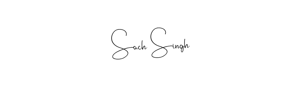 How to make Sach Singh name signature. Use Andilay-7BmLP style for creating short signs online. This is the latest handwritten sign. Sach Singh signature style 4 images and pictures png