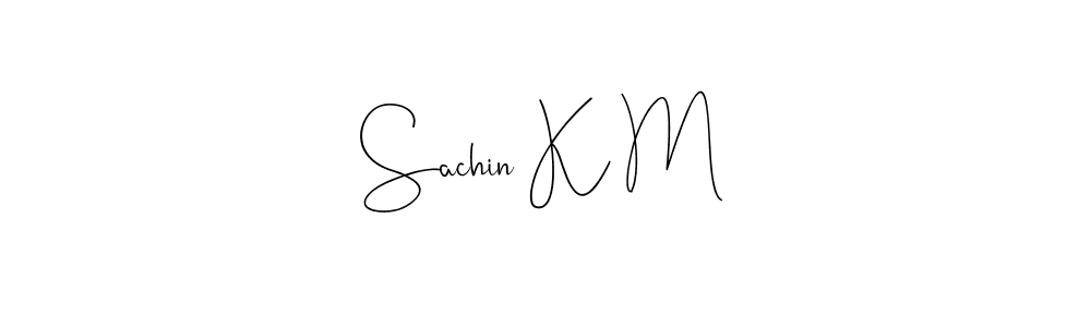 How to make Sachin K M name signature. Use Andilay-7BmLP style for creating short signs online. This is the latest handwritten sign. Sachin K M signature style 4 images and pictures png