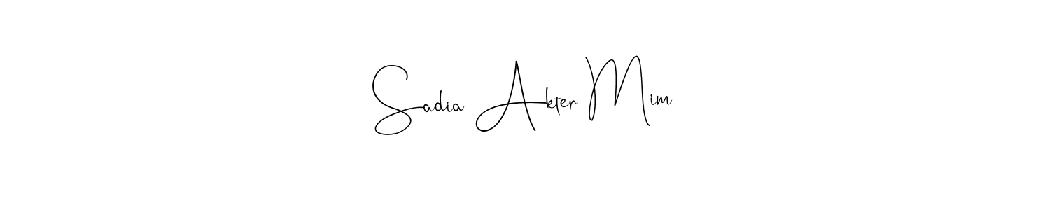 Design your own signature with our free online signature maker. With this signature software, you can create a handwritten (Andilay-7BmLP) signature for name Sadia Akter Mim. Sadia Akter Mim signature style 4 images and pictures png