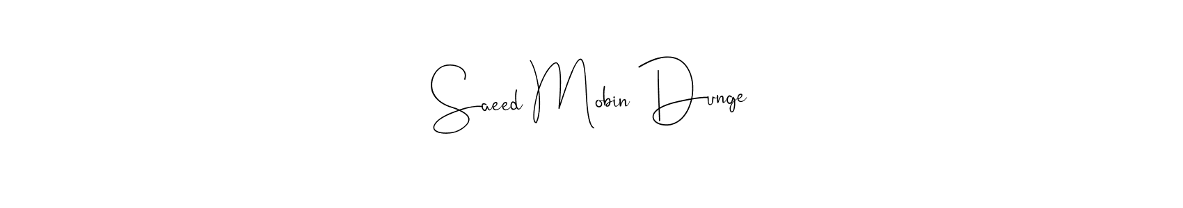 Make a short Saeed Mobin Dunge signature style. Manage your documents anywhere anytime using Andilay-7BmLP. Create and add eSignatures, submit forms, share and send files easily. Saeed Mobin Dunge signature style 4 images and pictures png