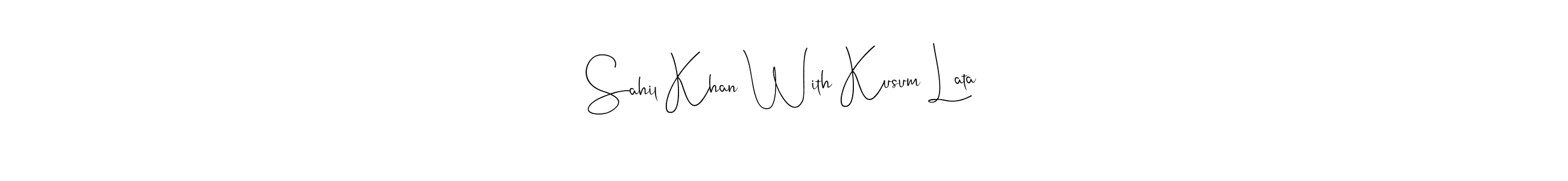 Similarly Andilay-7BmLP is the best handwritten signature design. Signature creator online .You can use it as an online autograph creator for name Sahil Khan With Kusum Lata. Sahil Khan With Kusum Lata signature style 4 images and pictures png