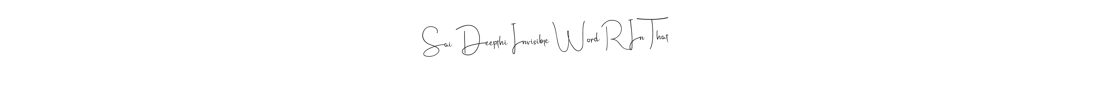 Make a short Sai Deepthi Invisible Word R In That signature style. Manage your documents anywhere anytime using Andilay-7BmLP. Create and add eSignatures, submit forms, share and send files easily. Sai Deepthi Invisible Word R In That signature style 4 images and pictures png