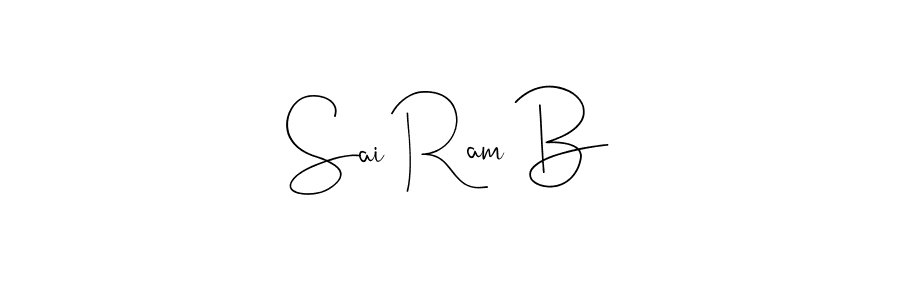 Sai Ram B stylish signature style. Best Handwritten Sign (Andilay-7BmLP) for my name. Handwritten Signature Collection Ideas for my name Sai Ram B. Sai Ram B signature style 4 images and pictures png