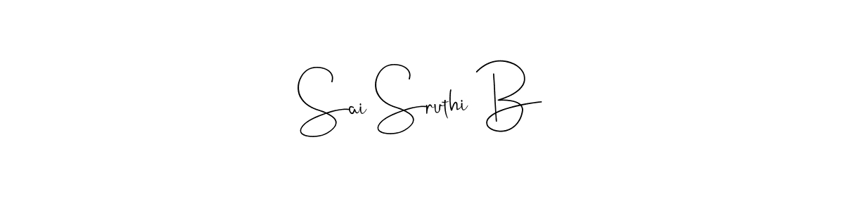 Design your own signature with our free online signature maker. With this signature software, you can create a handwritten (Andilay-7BmLP) signature for name Sai Sruthi B. Sai Sruthi B signature style 4 images and pictures png