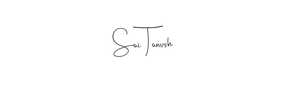 Sai Tanush stylish signature style. Best Handwritten Sign (Andilay-7BmLP) for my name. Handwritten Signature Collection Ideas for my name Sai Tanush. Sai Tanush signature style 4 images and pictures png