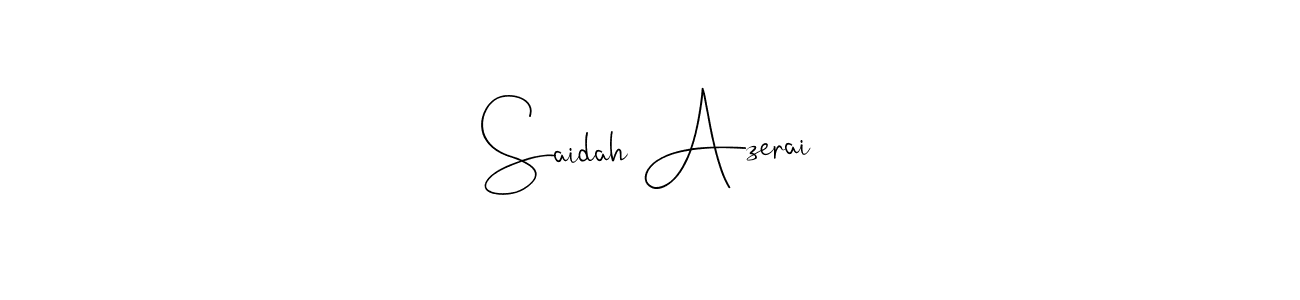 It looks lik you need a new signature style for name Saidah Azerai. Design unique handwritten (Andilay-7BmLP) signature with our free signature maker in just a few clicks. Saidah Azerai signature style 4 images and pictures png