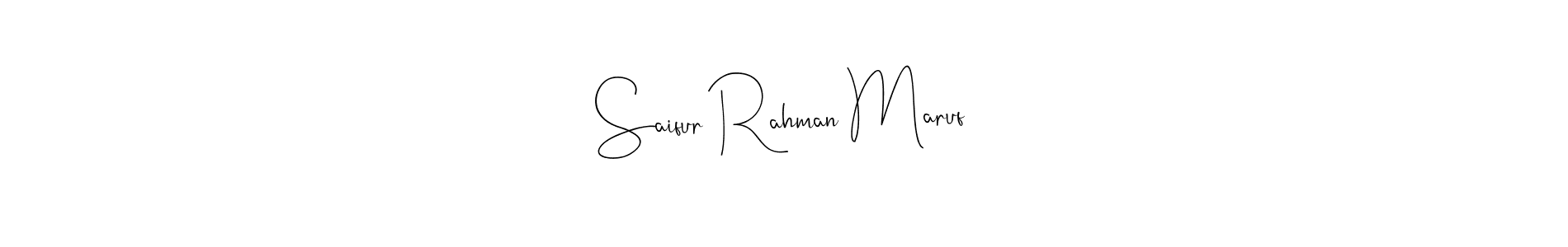 Make a beautiful signature design for name Saifur Rahman Maruf. With this signature (Andilay-7BmLP) style, you can create a handwritten signature for free. Saifur Rahman Maruf signature style 4 images and pictures png