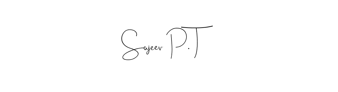 Sajeev P. T stylish signature style. Best Handwritten Sign (Andilay-7BmLP) for my name. Handwritten Signature Collection Ideas for my name Sajeev P. T. Sajeev P. T signature style 4 images and pictures png
